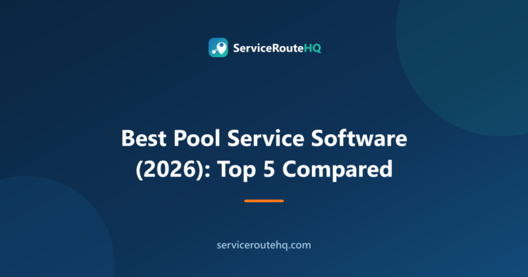 Best Pool Service Software (2026): Top 5 Compared