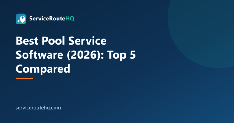 Best Pool Service Software (2026): Top 5 Compared
