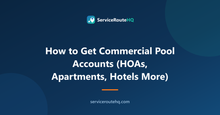 How to Get Commercial Pool Accounts (HOAs, Apartments, Hotels More)