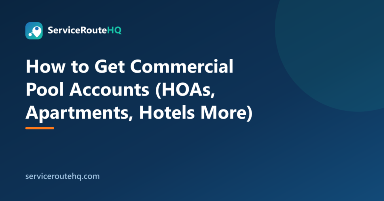 How to Get Commercial Pool Accounts (HOAs, Apartments, Hotels More)