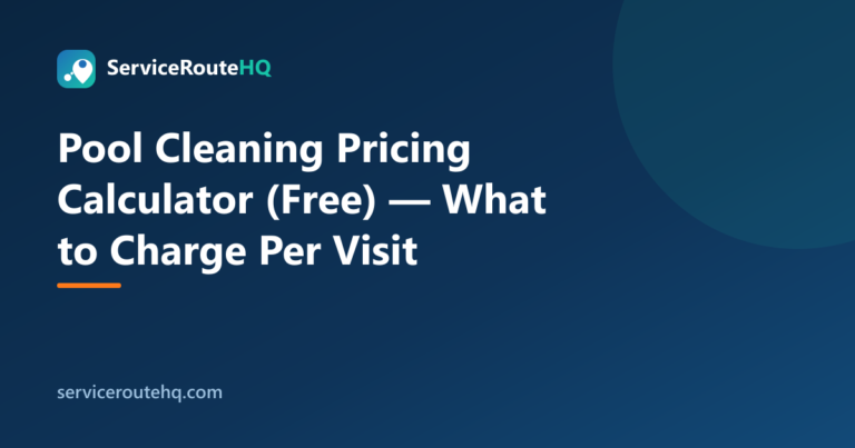 Pool Cleaning Pricing Calculator (Free) — What to Charge Per Visit