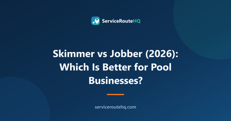 Skimmer vs Jobber (2026): Which Is Better for Pool Businesses?