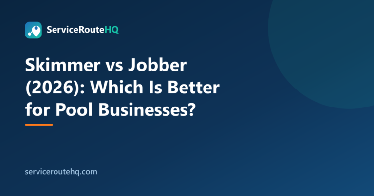 Skimmer vs Jobber (2026): Which Is Better for Pool Businesses?