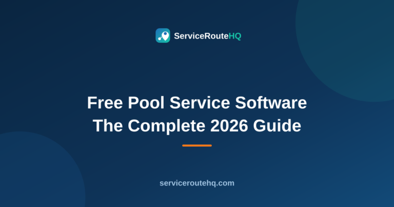 Free Pool Service Software: The Complete 2026 Guide