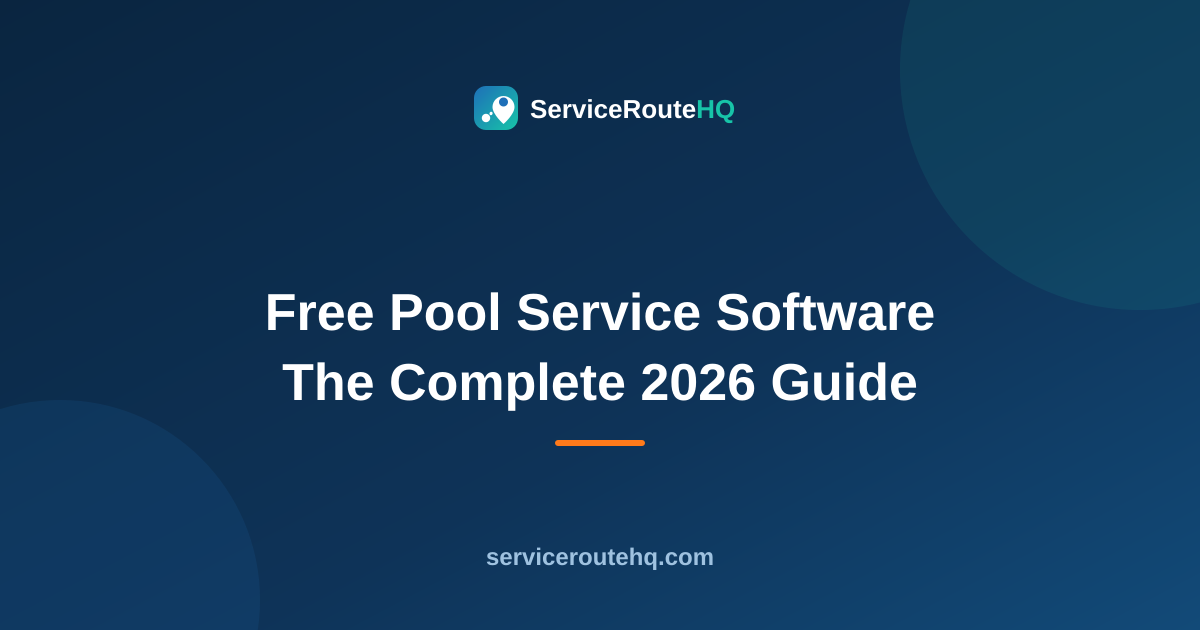 Free Pool Service Software: The Complete 2026 Guide