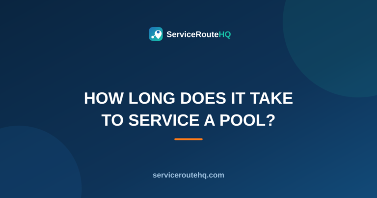 How Long Does It Take to Service a Pool? Simple 2026 Guide