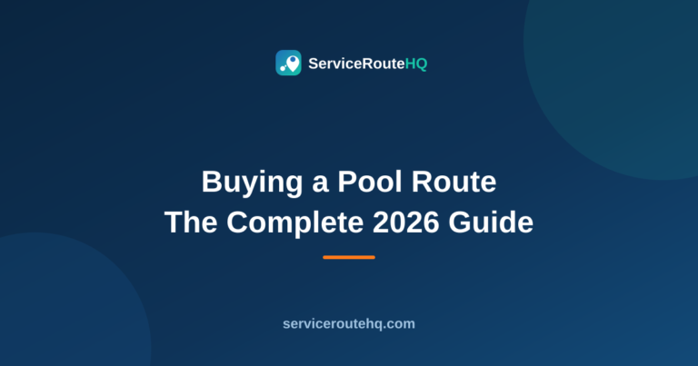 Buying a Pool Route: The Complete 7-Step Guide (2026)