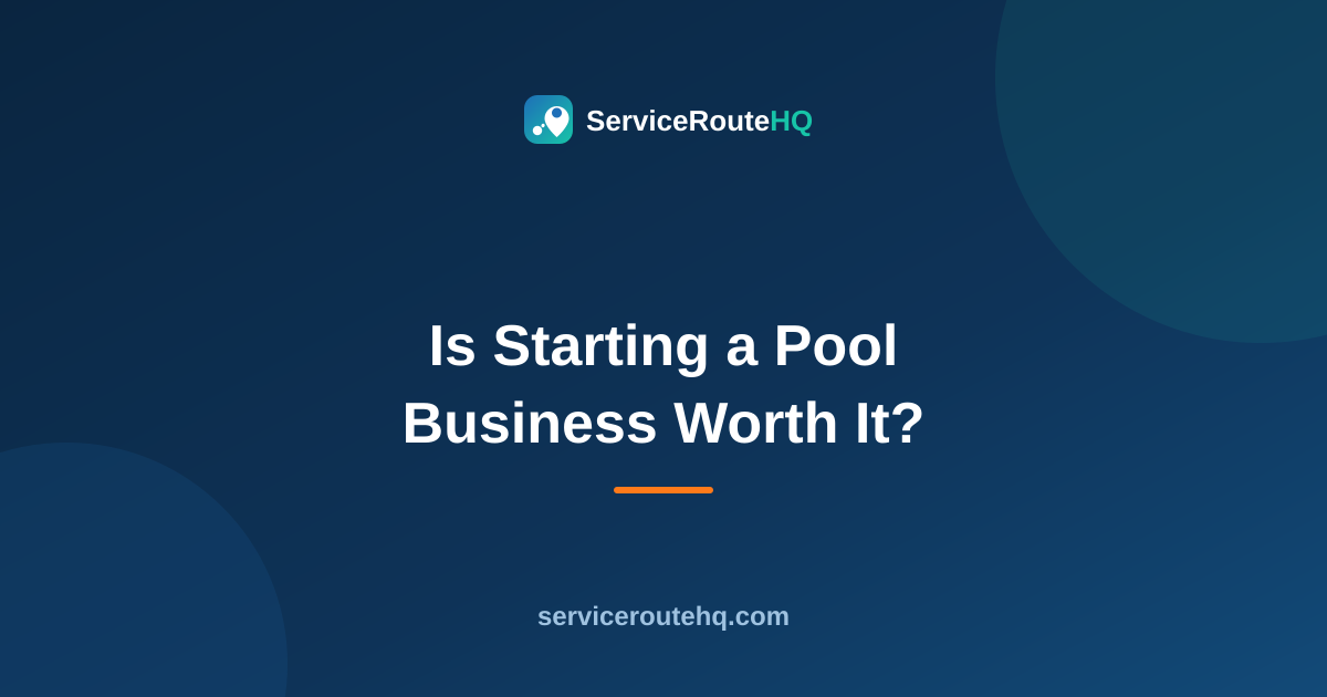 Is Starting a Pool Business Worth It? 5 Proven Signs (2026)