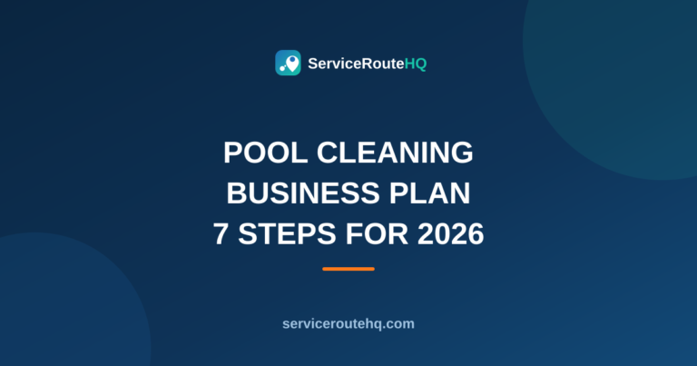 Pool Cleaning Business Plan: 7 Proven Steps for 2026