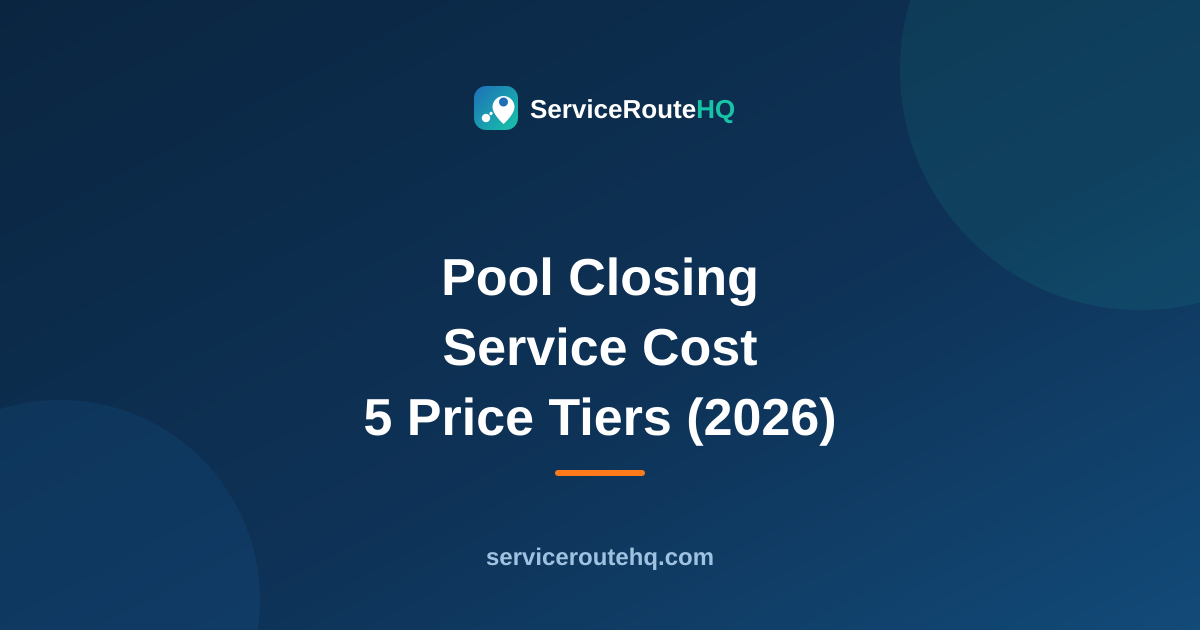 Pool Closing Service Cost: 5 Essential Price Tiers (2026)
